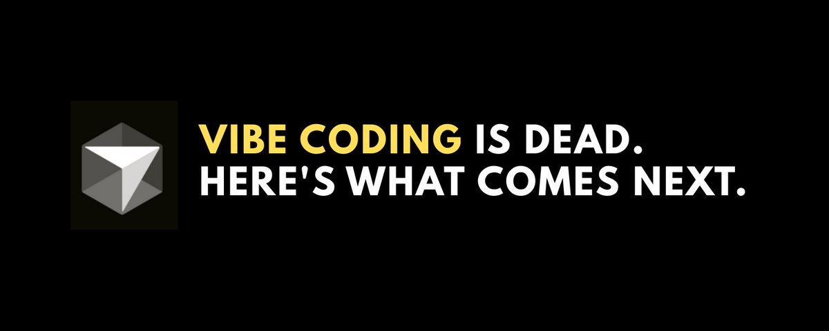 Vibe Coding is Dead. Here's What Comes Next.