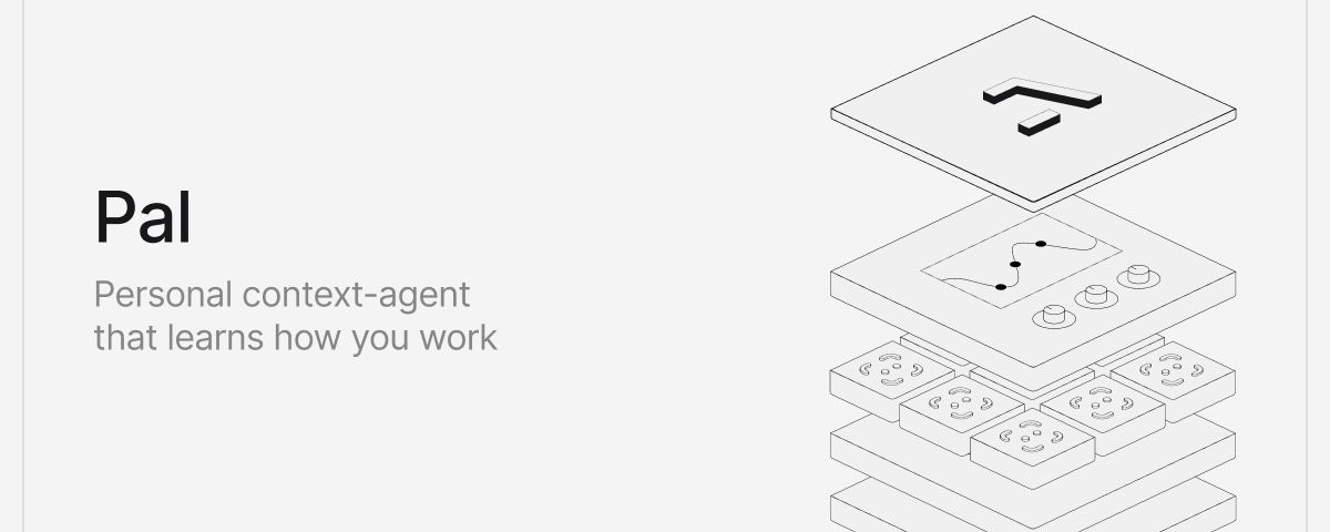 Pal: a personal context-agent that learns how you work