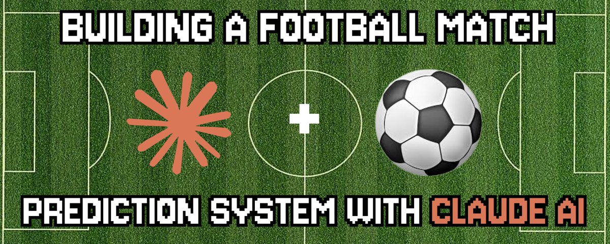 Building a Football Match Prediction System with Claude AI