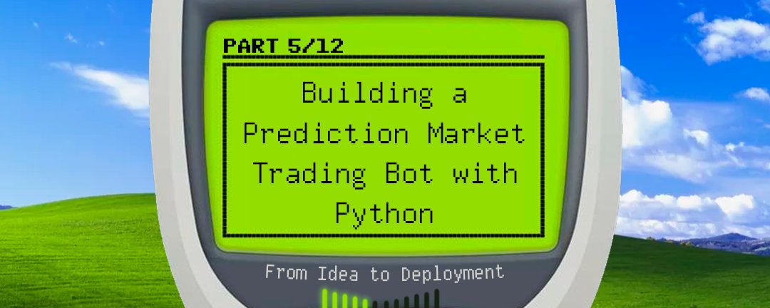 Building a Prediction Market Trading Bot with Python: From Idea to Deployment